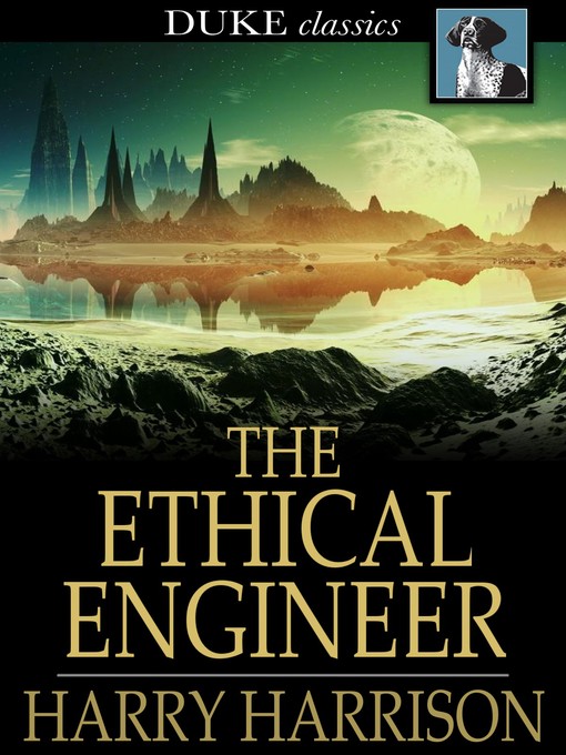 Title details for The Ethical Engineer by Harry Harrison - Available